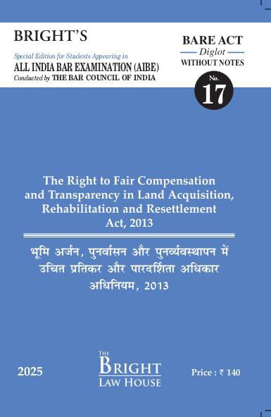 Right to Fair Compensation and Transperancy in Land Acquisition, Rehabilitation and Resettlement Act, 2013 (Diglot) [English/Hindi] Bare Act (Without Notes) For All India Bar Examination